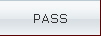 PASS